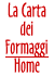Torna alla Home della Carta dei Formaggi del President