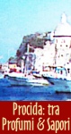 La Cucina nell'Azzurro del Mare: Procida - "Profumi e Sapori"